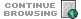 Continue browsing